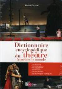 Acheter le livre : Dictionnaire encyclopédique du théâtre à travers le monde librairie du spectacle