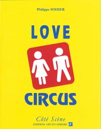 Acheter le livre : Love circus librairie du spectacle