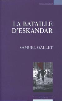 Acheter le livre : La Bataille d'Eskandar librairie du spectacle