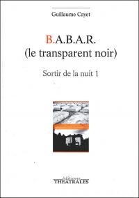 Acheter le livre : B.A.B.A.R. le transparent noir librairie du spectacle