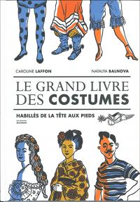Acheter le livre : Le Grand Livre des costumes librairie du spectacle