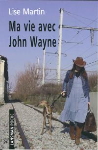 Acheter le livre : Ma vie avec John Wayne librairie du spectacle