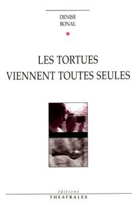 Acheter le livre : Les tortues viennent toutes seules librairie du spectacle