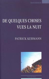 De quelques choses vues la nuit