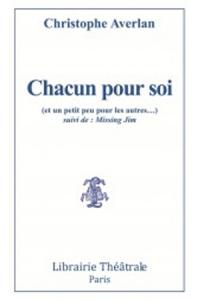 Chacun pour soi (et un petit peu pour les autres)