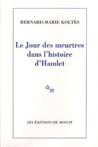 Le jour des meurtres dans l'histoire d'Hamlet
