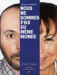 Nous ne sommes pas du même monde