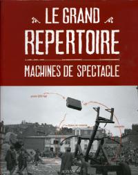 Le Grand Répertoire - Machines de Sepctacle