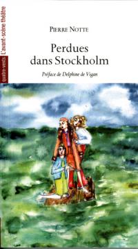 Acheter le livre : Perdues dans Stockholm librairie du spectacle
