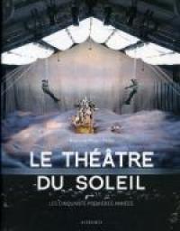 Acheter le livre : Le Théâtre du Soleil librairie du spectacle