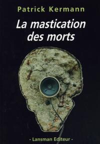 Acheter le livre : La Mastication des morts librairie du spectacle