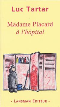 Acheter le livre : Madame Placard à l'hôpital librairie du spectacle