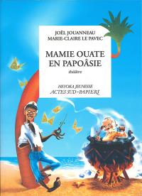 Mamie Ouate en Papoâsie