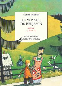 Acheter le livre : Le Long voyage de Benjamin librairie du spectacle