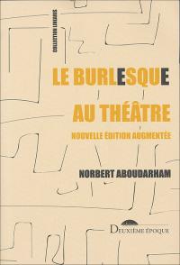 Acheter le livre : Le Burlesque au théâtre librairie du spectacle
