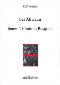 Acheter le livre : Samo, Tribute to Basquiat librairie du spectacle