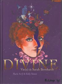 Divine - Vie(s) de Sarah Bernhardt