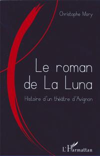 Acheter le livre : Le Roman de La Luna librairie du spectacle