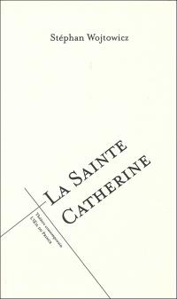 Acheter le livre : La Saint Catherine librairie du spectacle
