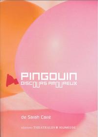 Acheter le livre : Pingouin (discours amoureux) librairie du spectacle