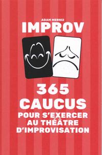 365 caucus pour s'exercer au théâtre d'improvisation