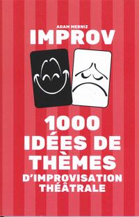 1000 idées de thèmes d'improvisation théâtrale