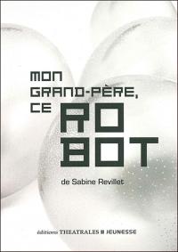 Mon grand-père ce robot