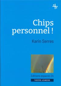 Acheter le livre : Chips personnel ! librairie du spectacle