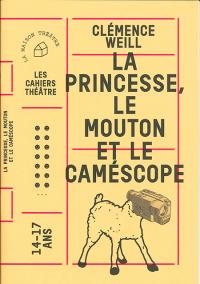 Acheter le livre : La Princesse le mouton et le camescope librairie du spectacle