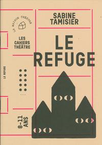 Acheter le livre : Le Refuge librairie du spectacle