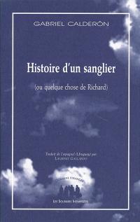 Histoire d'un sanglier (ou quelque chose de Richard)