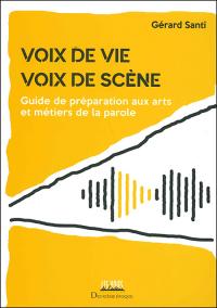 Acheter le livre : Voix de vie voix de scène librairie du spectacle