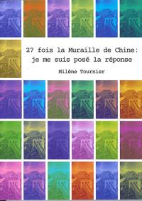 27 fois la muraille de Chine : je me suis posé la question