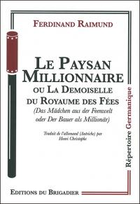 Le Paysan millionnaire ou la demoiselle du royaume des fées