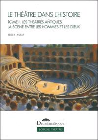 Acheter le livre : Le Théâtre dans l'histoire librairie du spectacle