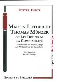 Acheter le livre : Mqrtin Luther et Thomas Münzer ou les députés de la comptabilité librairie du spectacle