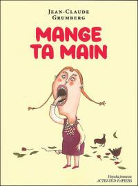 Acheter le livre : Mange ta main librairie du spectacle