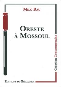 Oreste à Mossoul