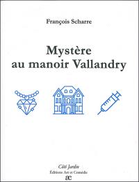 Acheter le livre : Mystère au manoir Vallandry librairie du spectacle