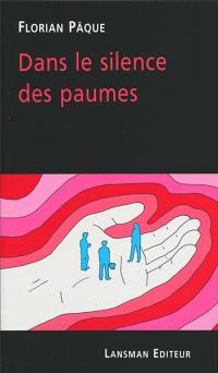Dans le silence des paumes