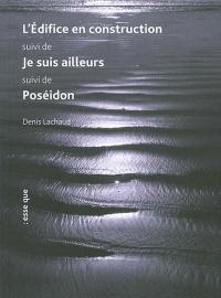 L'Edifice en construction