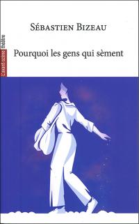 Pourquoi les gens qui sèment