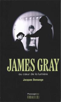 James Gray au ceur de la lumière