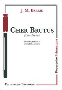 Cher Brutus