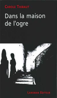 Dans la maison de l'ogre