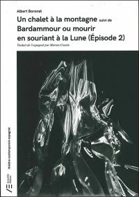 Bardamour ou mourir en souriant à la Lune (Épisode 2)