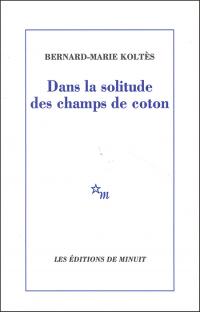 Dans la solitude des champs de coton