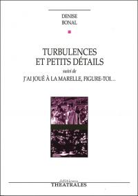 Acheter le livre : Turbulences et petits détails librairie du spectacle